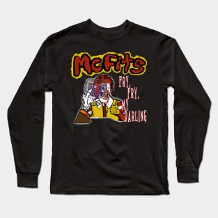 McFits- Fry, Fry, My Darling Long Sleeve T-Shirt